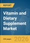 Vitamin and Dietary Supplement Market Report 2026 - Product Thumbnail Image