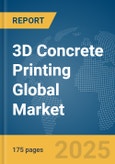 3D Concrete Printing Global Market Report 2025- Product Image