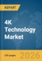 4K Technology Market Report 2026 - Product Thumbnail Image