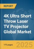 4K Ultra Short Throw Laser TV Projector Global Market Report 2025- Product Image