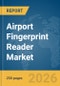Airport Fingerprint Reader Market Report 2026 - Product Thumbnail Image