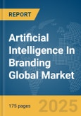 Artificial Intelligence (AI) In Branding Global Market Report 2025- Product Image