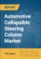 Automotive Collapsible Steering Column Market Report 2026 - Product Thumbnail Image