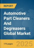 Automotive Part Cleaners And Degreasers Global Market Report 2025- Product Image