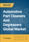 Automotive Part Cleaners And Degreasers Global Market Report 2025 - Product Thumbnail Image