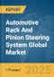 Automotive Rack And Pinion Steering System Global Market Report 2025 - Product Thumbnail Image