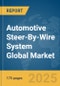 Automotive Steer-By-Wire System Global Market Report 2025 - Product Thumbnail Image