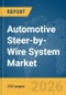 Automotive Steer-by-Wire System Market Report 2026 - Product Thumbnail Image
