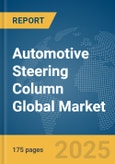 Automotive Steering Column Global Market Report 2025- Product Image