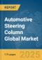 Automotive Steering Column Global Market Report 2025 - Product Image