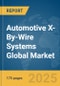 Automotive X-By-Wire Systems Global Market Report 2025 - Product Thumbnail Image