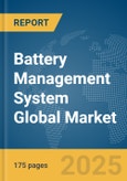 Battery Management System Global Market Report 2025- Product Image