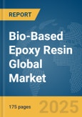 Bio-Based Epoxy Resin Global Market Report 2025- Product Image
