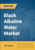 Black Alkaline Water Market Report 2026- Product Image