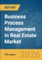 Business Process Management (BPM) in Real Estate Market Report 2026 - Product Thumbnail Image