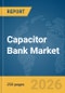 Capacitor Bank Market Report 2026 - Product Thumbnail Image