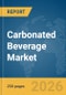 Carbonated Beverage Market Report 2026 - Product Thumbnail Image