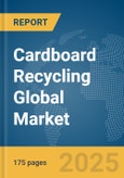 Cardboard Recycling Global Market Report 2025- Product Image