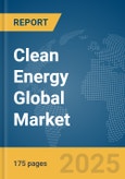 Clean Energy Global Market Report 2025- Product Image