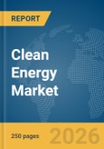Clean Energy Market Report 2026- Product Image
