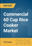 Commercial 60 Cup Rice Cooker Market Report 2026- Product Image