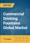 Commercial Drinking Fountains Global Market Report 2025 - Product Thumbnail Image