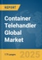 Container Telehandler Global Market Report 2025 - Product Thumbnail Image