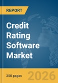 Credit Rating Software Market Report 2026- Product Image
