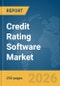 Credit Rating Software Market Report 2026 - Product Thumbnail Image