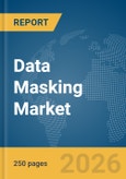 Data Masking Market Report 2026- Product Image