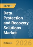 Data Protection and Recovery Solutions Market Report 2026- Product Image