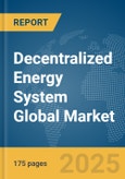 Decentralized Energy System Global Market Report 2025- Product Image
