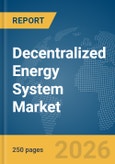 Decentralized Energy System Market Report 2026- Product Image