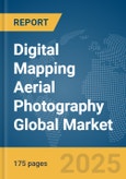 Digital Mapping Aerial Photography Global Market Report 2025- Product Image
