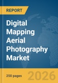 Digital Mapping Aerial Photography Market Report 2026- Product Image