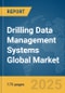 Drilling Data Management Systems Global Market Report 2025 - Product Thumbnail Image