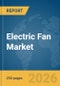 Electric Fan Market Report 2026 - Product Image