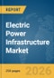 Electric Power Infrastructure Market Report 2026 - Product Image