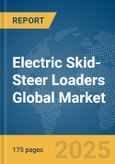 Electric Skid-Steer Loaders Global Market Report 2025- Product Image