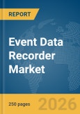 Event Data Recorder Market Report 2026- Product Image