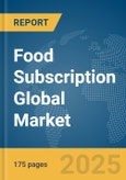 Food Subscription Global Market Report 2025- Product Image