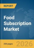 Food Subscription Market Report 2026- Product Image