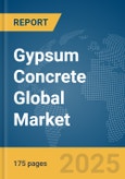 Gypsum Concrete Global Market Report 2025- Product Image