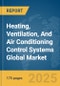 Heating, Ventilation, And Air Conditioning Control Systems Global Market Report 2025 - Product Thumbnail Image