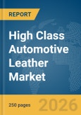 High Class Automotive Leather Market Report 2026- Product Image