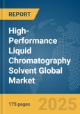 High-Performance Liquid Chromatography (HPLC) Solvent Global Market Report 2025- Product Image
