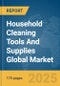 Household Cleaning Tools And Supplies Global Market Report 2025 - Product Thumbnail Image