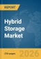Hybrid Storage Market Report 2026 - Product Thumbnail Image