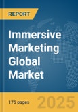Immersive Marketing Global Market Report 2025- Product Image