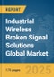 Industrial Wireless Broken Signal Solutions Global Market Report 2025 - Product Thumbnail Image